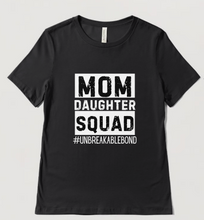 Load image into Gallery viewer, Mom And Daughter Squad T-shirts
