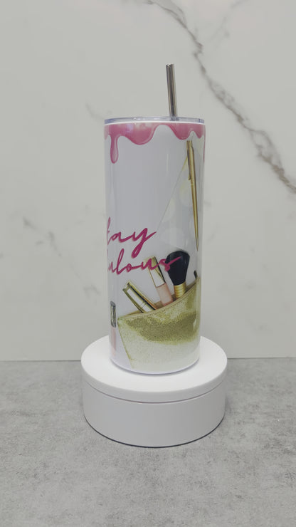 Stay Fabulous Stainless Steel Tumbler