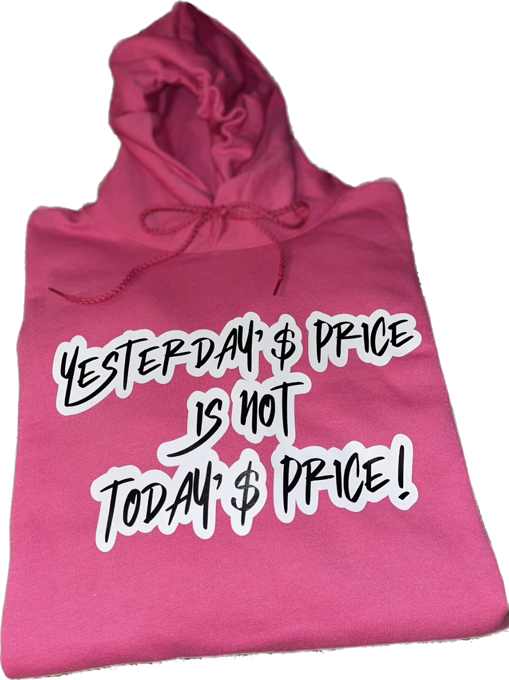 Ye$terday'$ Price Hoodie